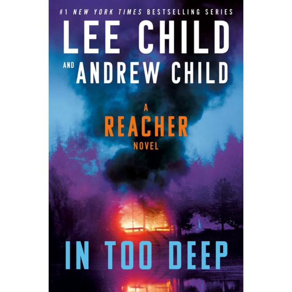 In Too Deep: A Reacher Novel -- Lee Child
